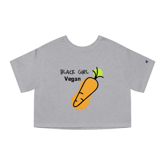 Black Girl Vegan - Champion Women's Cropped T-Shirt