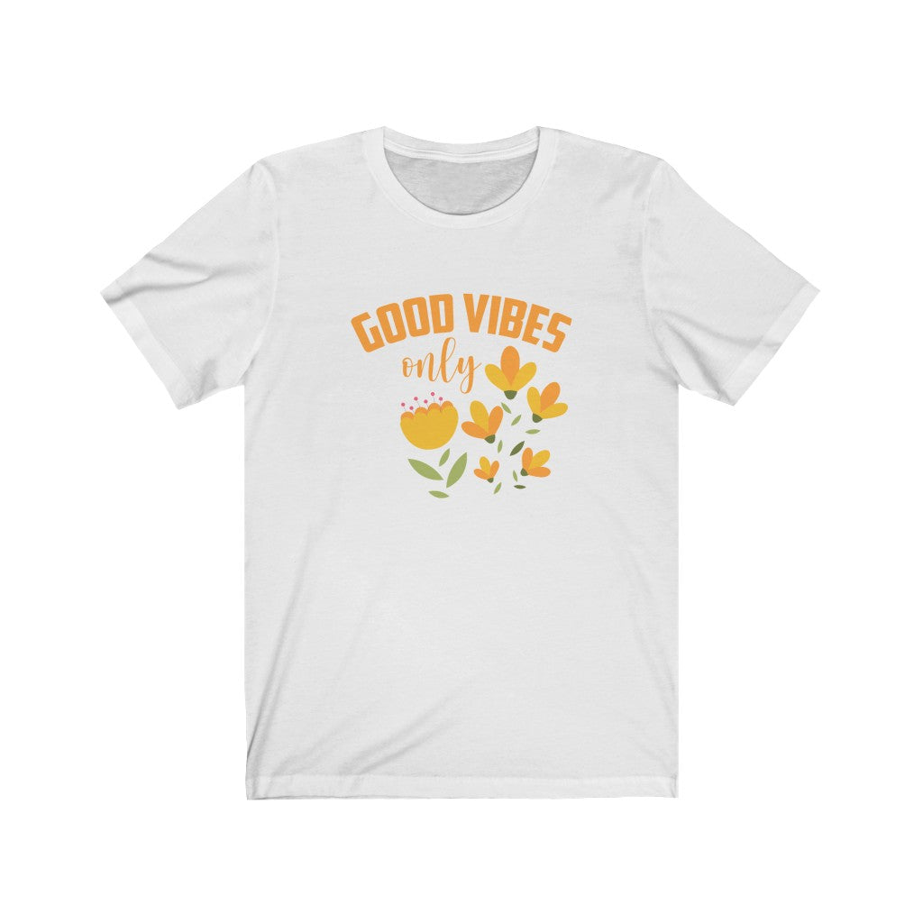 Good Vibes Only - Unisex Jersey Short Sleeve Tee