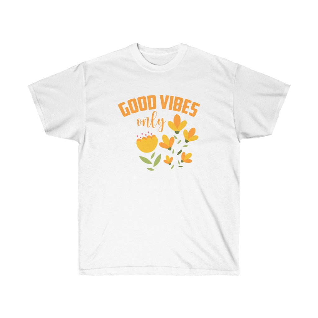 Good Vibes Only Unisex Ultra Cotton Tee