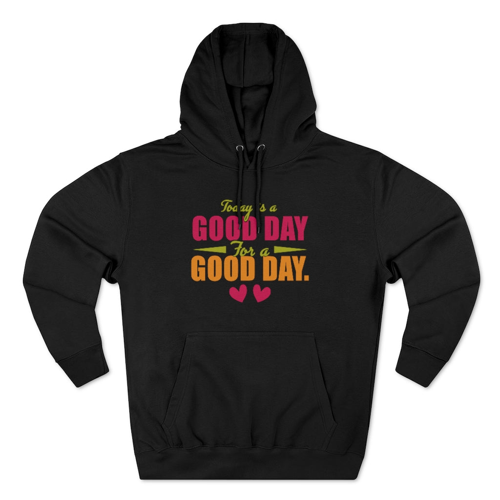 Good Day - Unisex Premium Pullover Hoodie